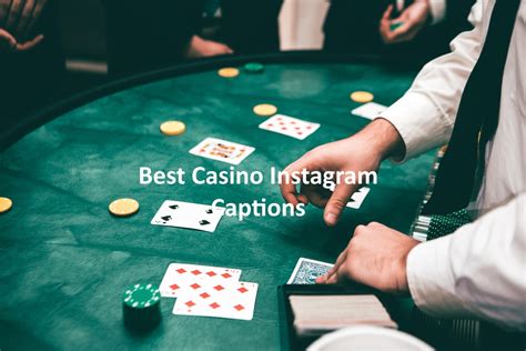 casino captions